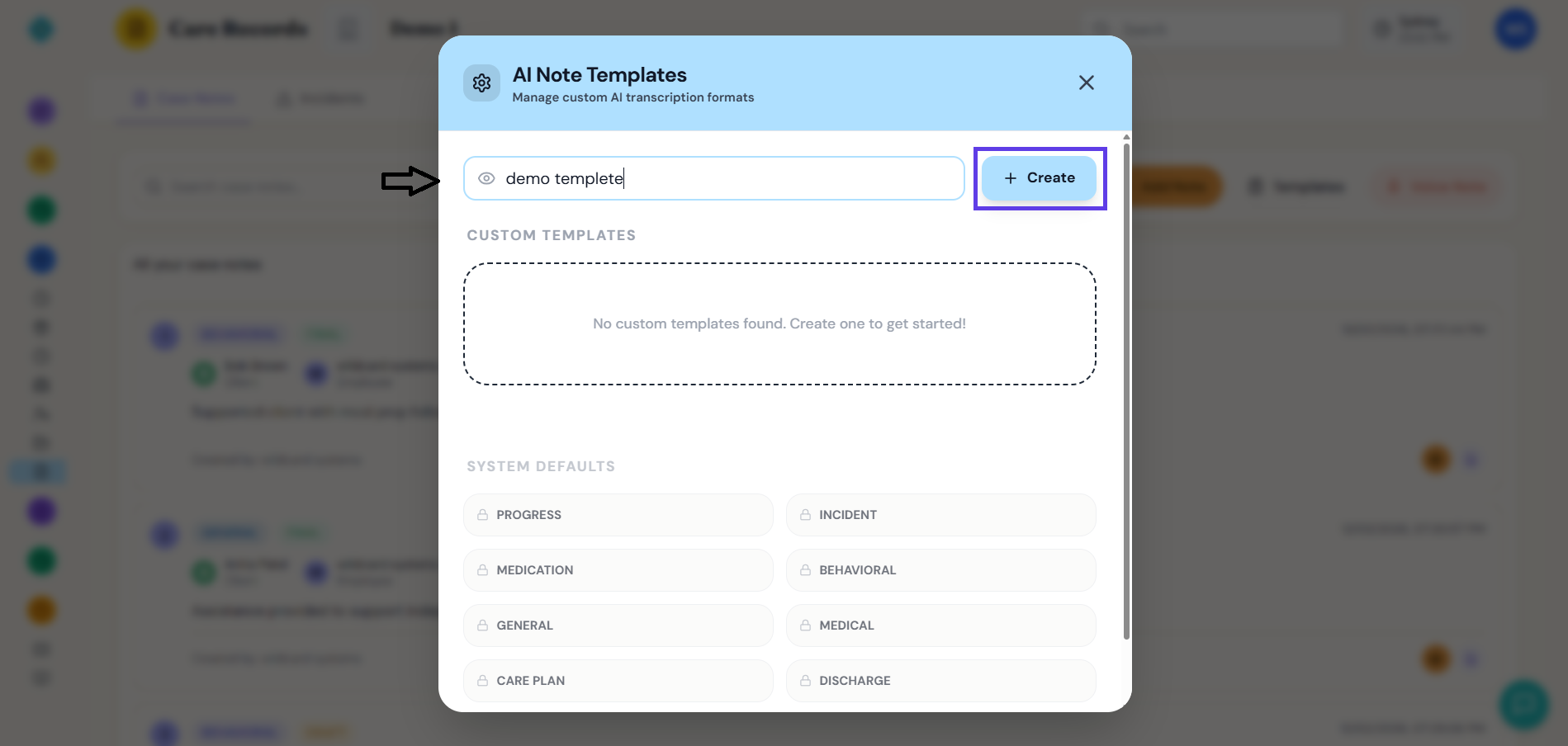 The AI Note Templates panel, with a search/create field, an empty Custom Templates area, and locked System Defaults: Progress, Incident, Medication, Behavioral, General, Medical, Care Plan, Discharge.